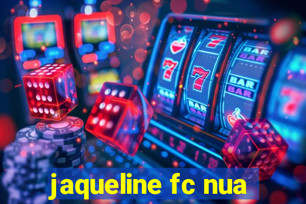 jaqueline fc nua